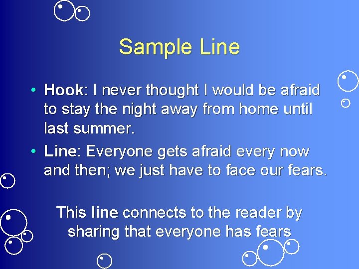Sample Line • Hook: I never thought I would be afraid to stay the