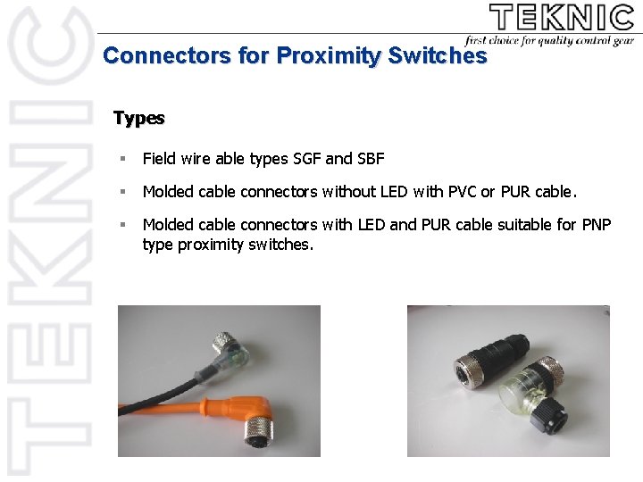 Connectors for Proximity Switches Types § Field wire able types SGF and SBF §