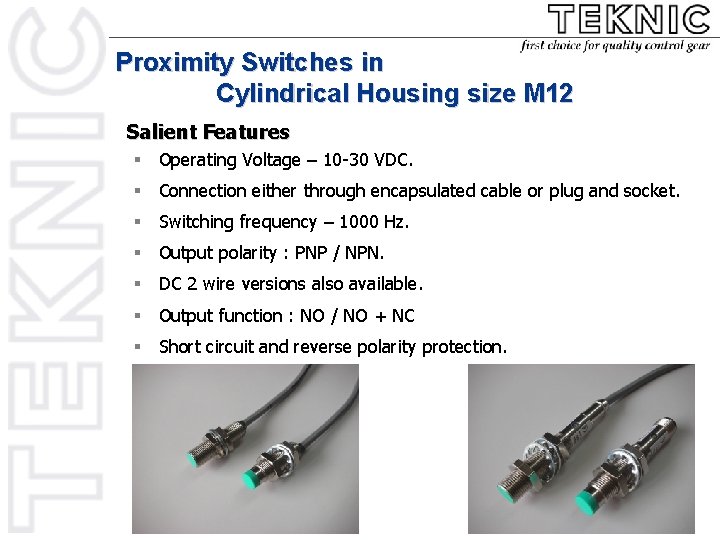 Proximity Switches in Cylindrical Housing size M 12 Salient Features § Operating Voltage –