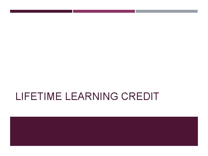 LIFETIME LEARNING CREDIT 
