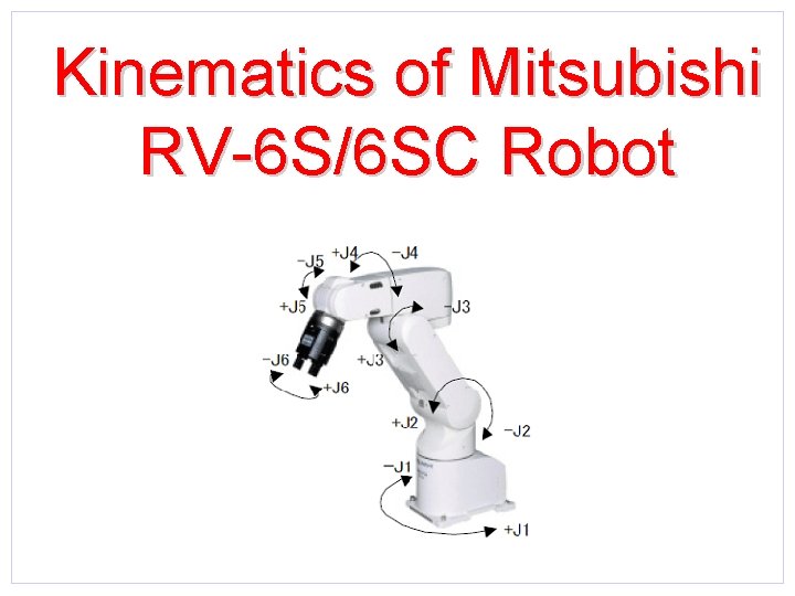 Kinematics of Mitsubishi RV-6 S/6 SC Robot 