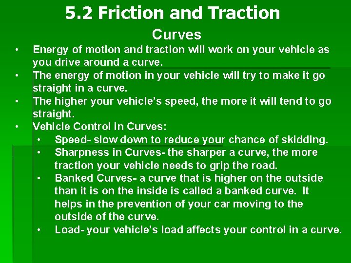 5. 2 Friction and Traction Curves • • Energy of motion and traction will