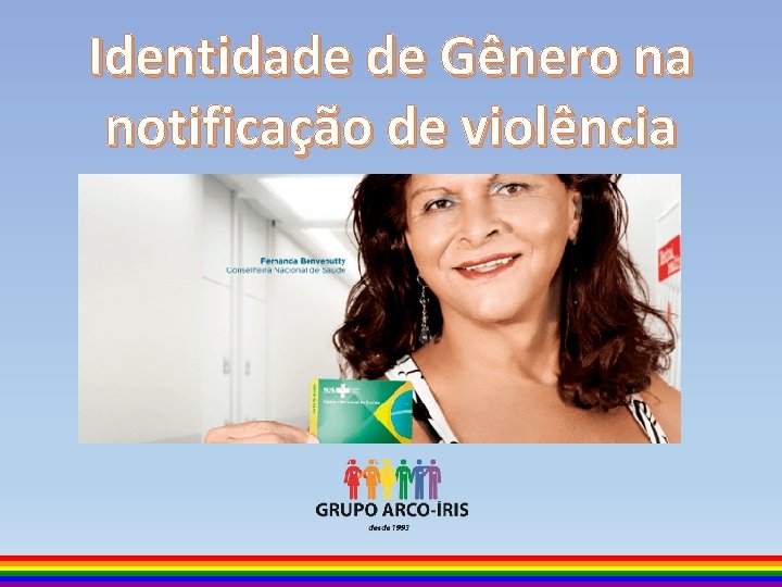 Identidade de Gênero na notificação de violência 