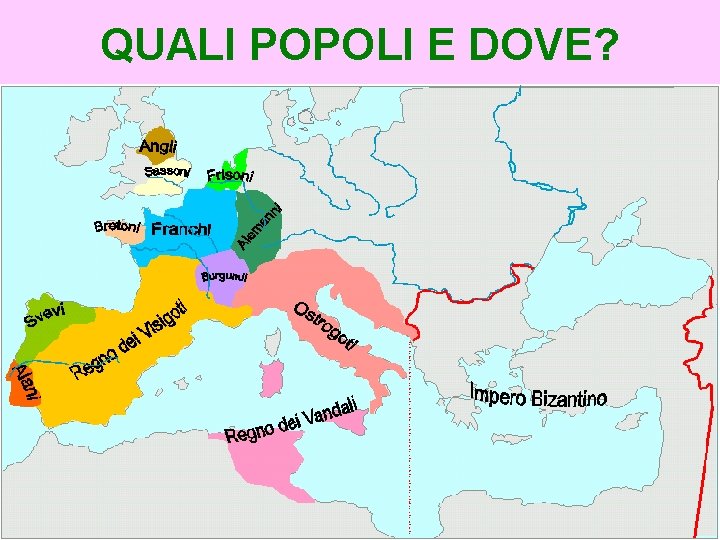 QUALI POPOLI E DOVE? 