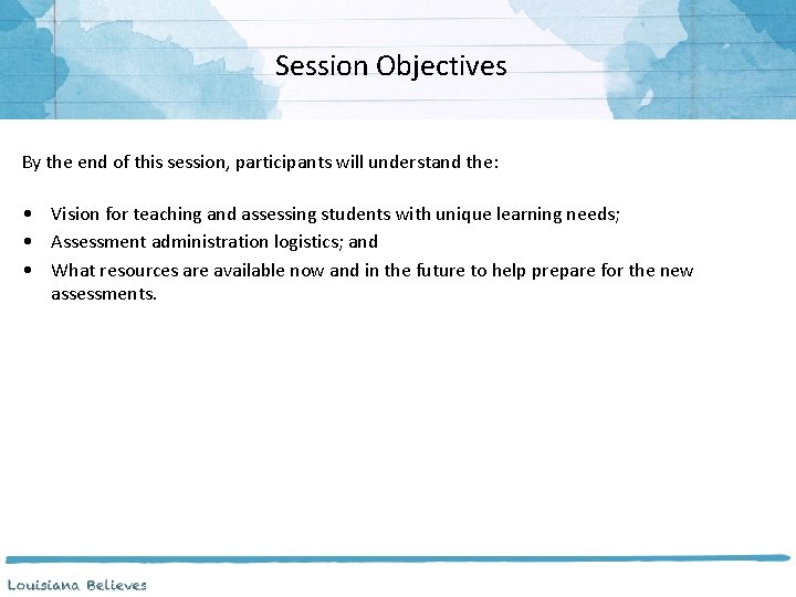 Session Objectives By the end of this session, participants will understand the: • Vision