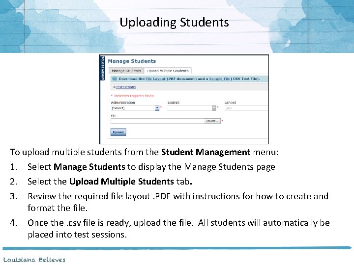 Uploading Students To upload multiple students from the Student Management menu: 1. Select Manage