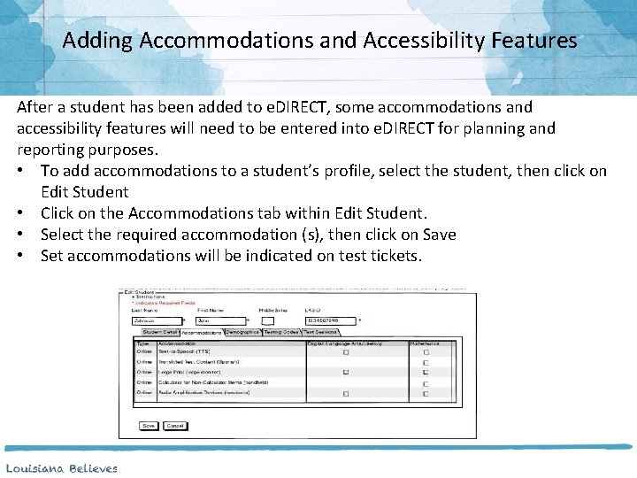 Adding Accommodations and Accessibility Features After a student has been added to e. DIRECT,