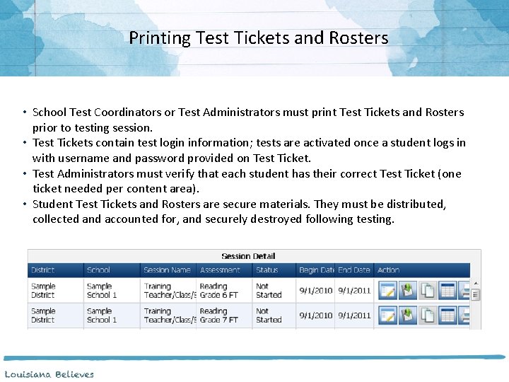 Printing Test Tickets and Rosters • School Test Coordinators or Test Administrators must print