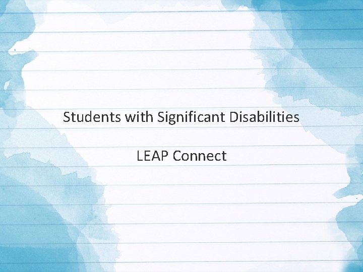 Students with Significant Disabilities LEAP Connect 