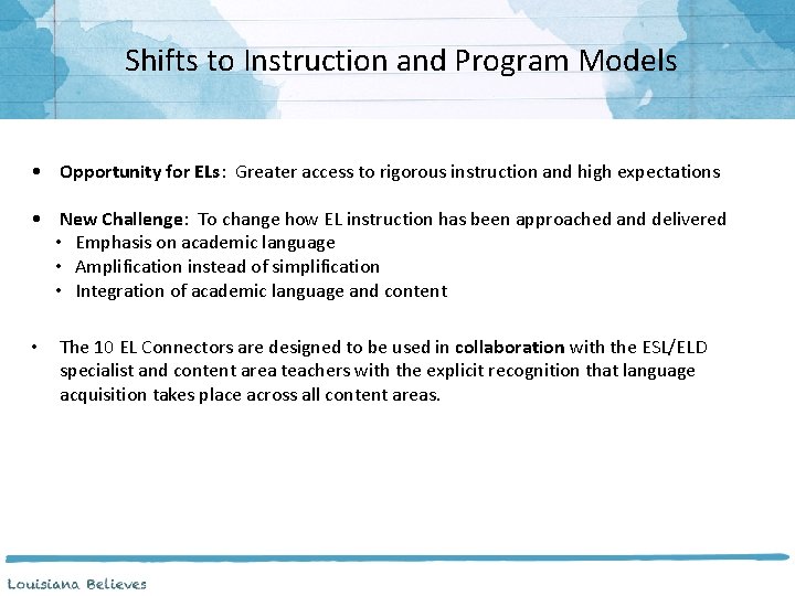  Shifts to Instruction and Program Models • Opportunity for ELs: Greater access to