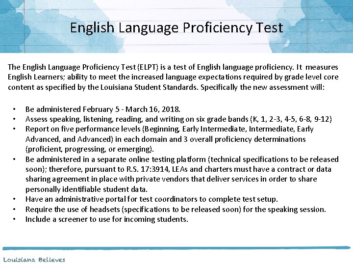 English Language Proficiency Test The English Language Proficiency Test (ELPT) is a test of