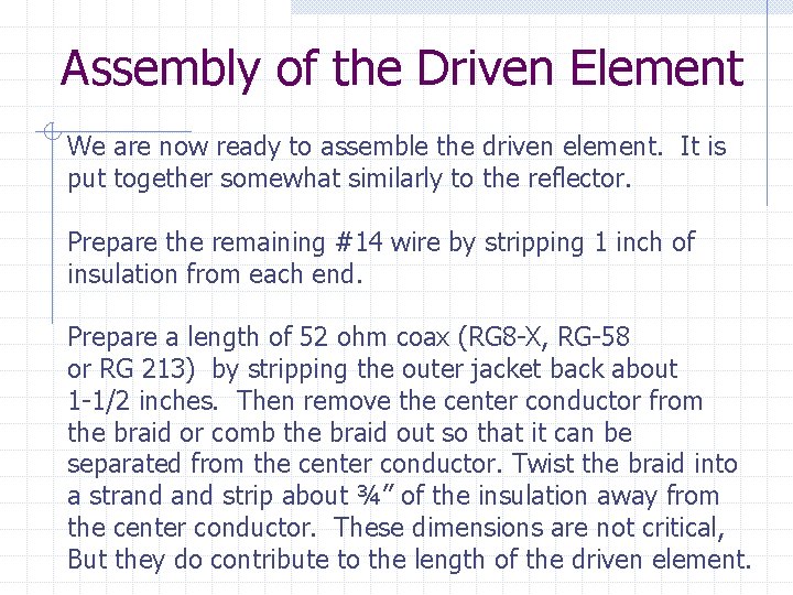 Assembly of the Driven Element We are now ready to assemble the driven element.