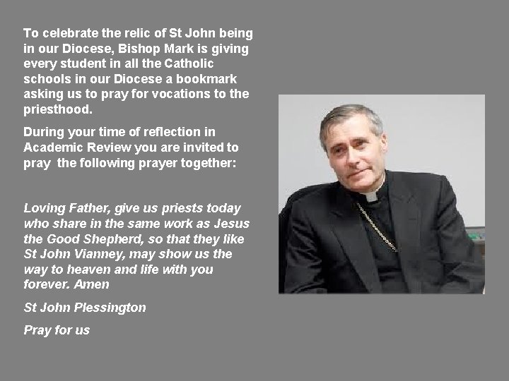 To celebrate the relic of St John being in our Diocese, Bishop Mark is