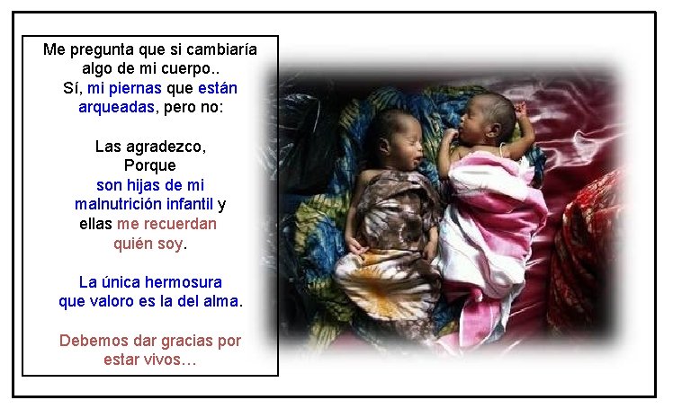 Me pregunta que si cambiaría algo de mi cuerpo. . Sí, mi piernas que Me pregunta que si cambiaría algo de mi cuerpo. . Sí, mi piernas que
