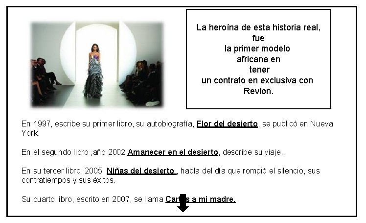 La heroína de esta historia real, fue la primer modelo africana en tener un La heroína de esta historia real, fue la primer modelo africana en tener un