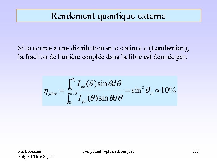 Rendement quantique externe Si la source a une distribution en « cosinus » (Lambertian), Rendement quantique externe Si la source a une distribution en « cosinus » (Lambertian),