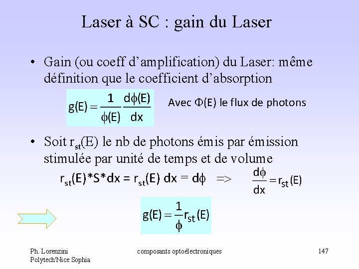 Laser à SC : gain du Laser • Gain (ou coeff d’amplification) du Laser: Laser à SC : gain du Laser • Gain (ou coeff d’amplification) du Laser: