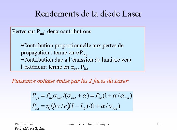 Rendements de la diode Laser Pertes sur Pint: deux contributions • Contribution proportionnelle aux Rendements de la diode Laser Pertes sur Pint: deux contributions • Contribution proportionnelle aux