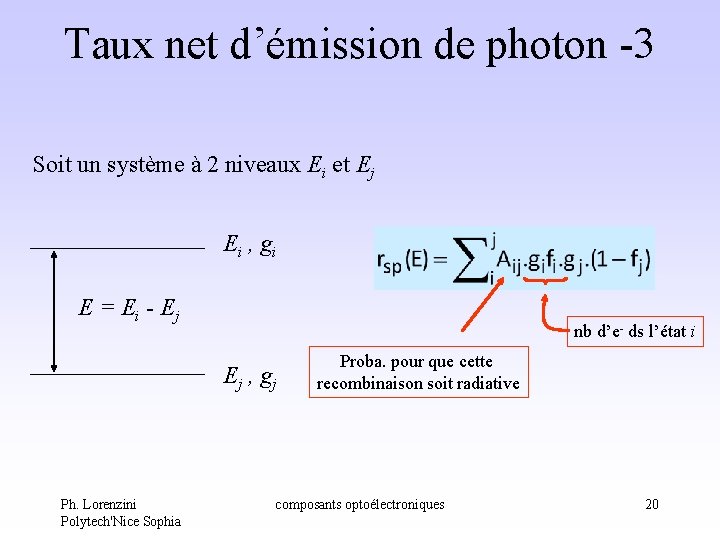 Taux net d’émission de photon -3 Soit un système à 2 niveaux Ei et Taux net d’émission de photon -3 Soit un système à 2 niveaux Ei et