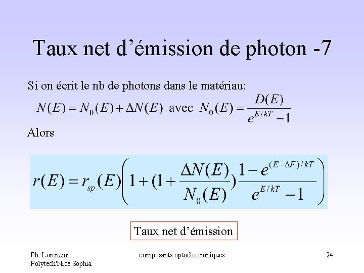 Taux net d’émission de photon -7 Si on écrit le nb de photons dans Taux net d’émission de photon -7 Si on écrit le nb de photons dans