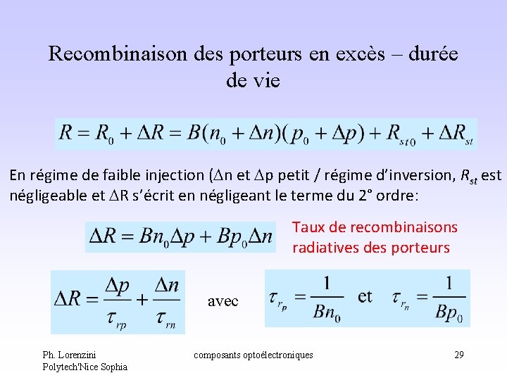 Recombinaison des porteurs en excès – durée de vie En régime de faible injection Recombinaison des porteurs en excès – durée de vie En régime de faible injection