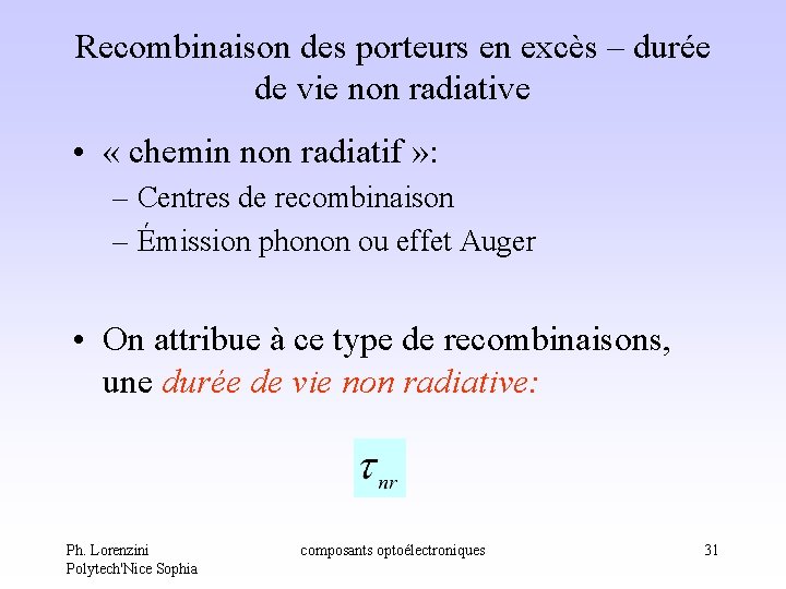Recombinaison des porteurs en excès – durée de vie non radiative • « chemin Recombinaison des porteurs en excès – durée de vie non radiative • « chemin
