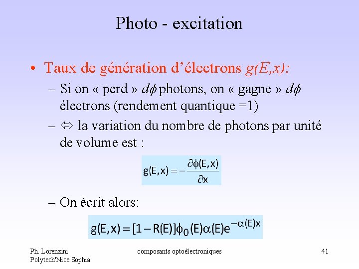 Photo - excitation • Taux de génération d’électrons g(E, x): – Si on « Photo - excitation • Taux de génération d’électrons g(E, x): – Si on «