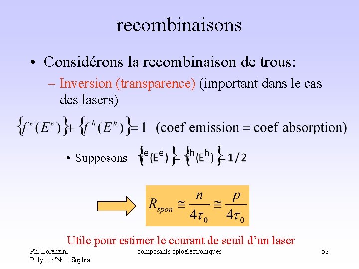 recombinaisons • Considérons la recombinaison de trous: – Inversion (transparence) (important dans le cas recombinaisons • Considérons la recombinaison de trous: – Inversion (transparence) (important dans le cas