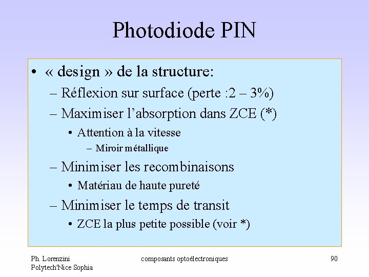 Photodiode PIN • « design » de la structure: – Réflexion surface (perte : Photodiode PIN • « design » de la structure: – Réflexion surface (perte :