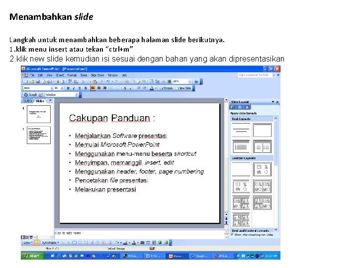 Menambahkan slide Langkah untuk menambahkan beberapa halaman slide berikutnya. 1. klik menu insert atau