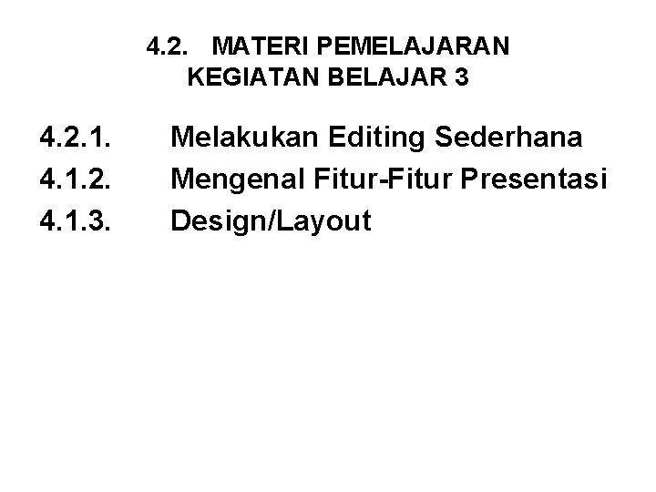 4. 2. MATERI PEMELAJARAN KEGIATAN BELAJAR 3 4. 2. 1. 4. 1. 2. 4.