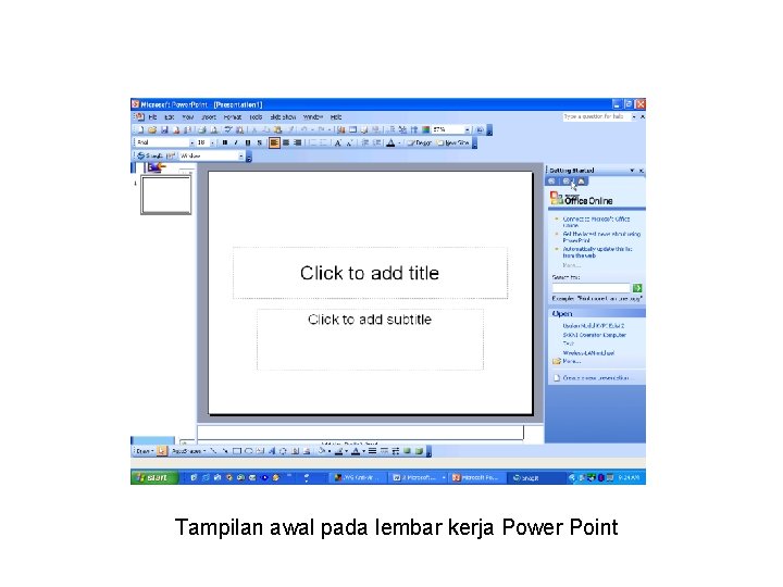 Tampilan awal pada lembar kerja Power Point 