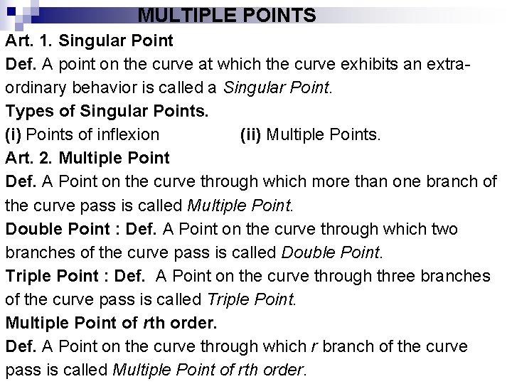 MULTIPLE POINTS Art. 1. Singular Point Def. A point on the curve at which
