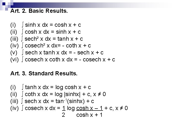 Art. 2. Basic Results. (i) (iii) (iv) (vi) ∫ sinh x dx = cosh