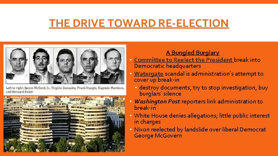 THE DRIVE TOWARD RE-ELECTION A Bungled Burglary • Committee to Reelect the President break