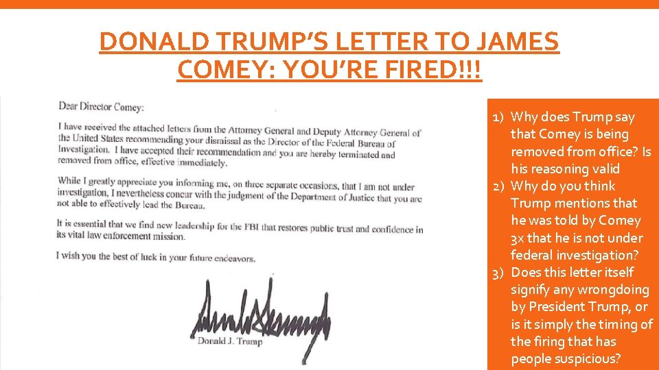 DONALD TRUMP’S LETTER TO JAMES COMEY: YOU’RE FIRED!!! 1) Why does Trump say that