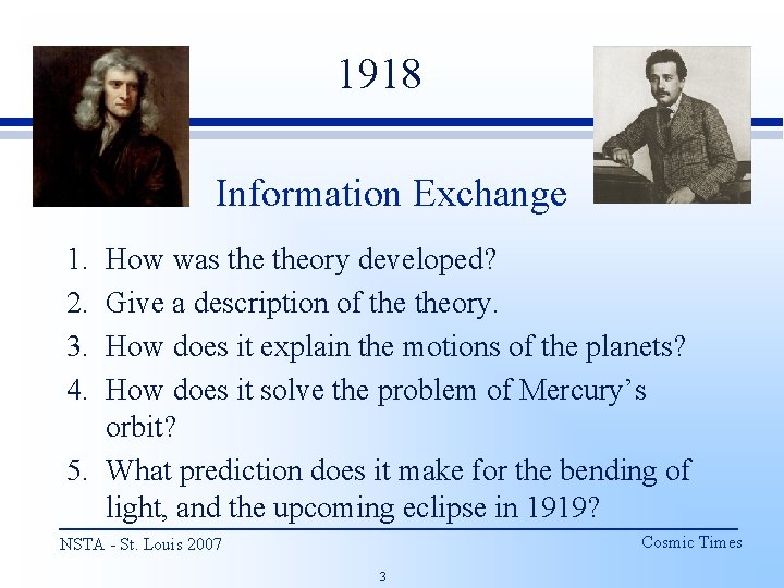 1918 Information Exchange 1. 2. 3. 4. How was theory developed? Give a description