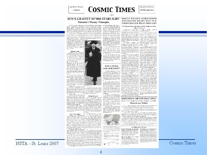 Cosmic Times NSTA - St. Louis 2007 6 