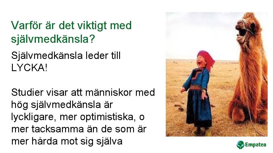 Varför är det viktigt med självmedkänsla? Självmedkänsla leder till LYCKA! Studier visar att människor