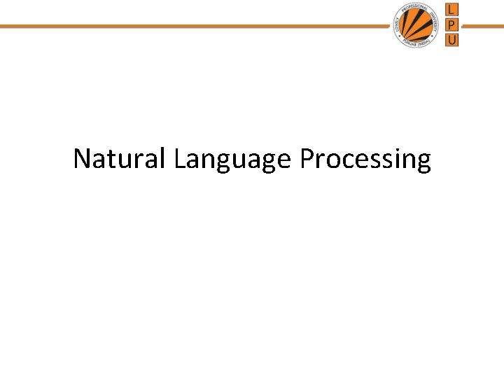 Natural Language Processing Natural Language Processing