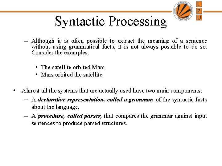Syntactic Processing – Although it is often possible to extract the meaning of a Syntactic Processing – Although it is often possible to extract the meaning of a