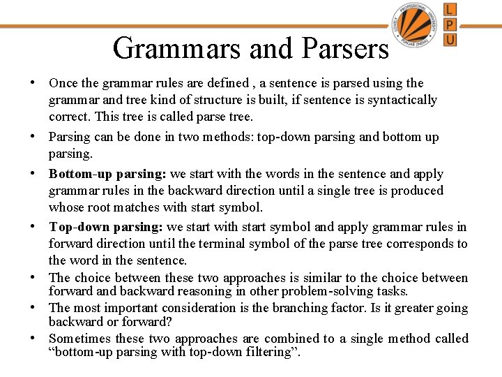 Grammars and Parsers • Once the grammar rules are defined , a sentence is Grammars and Parsers • Once the grammar rules are defined , a sentence is