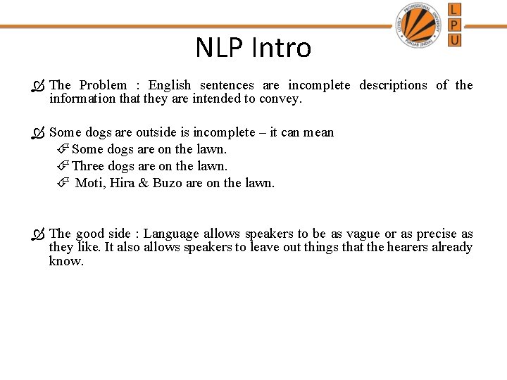 NLP Intro The Problem : English sentences are incomplete descriptions of the information that NLP Intro The Problem : English sentences are incomplete descriptions of the information that