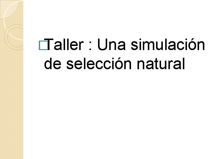 �Taller : Una simulación de selección natural 