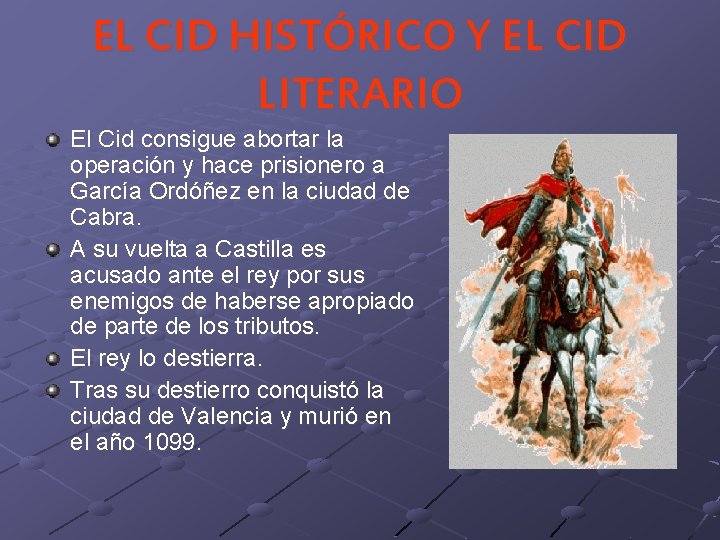 EL CID HISTÓRICO Y EL CID LITERARIO El Cid consigue abortar la operación y EL CID HISTÓRICO Y EL CID LITERARIO El Cid consigue abortar la operación y