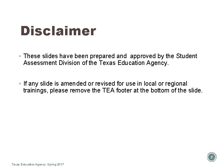 Disclaimer § These slides have been prepared and approved by the Student Assessment Division