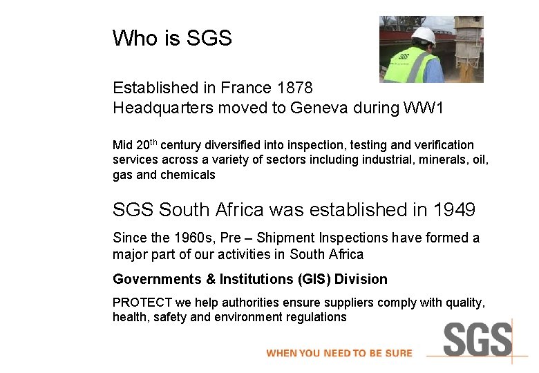 Who is SGS Established in France 1878 Headquarters moved to Geneva during WW 1