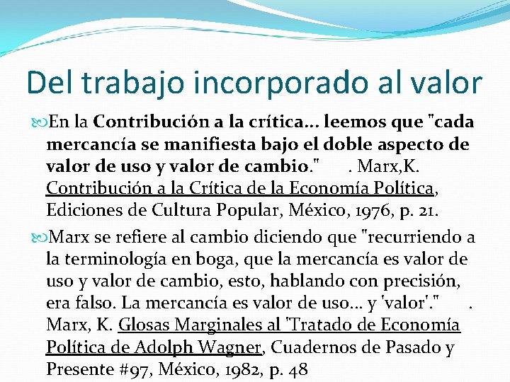 Del trabajo incorporado al valor En la Contribución a la crítica. . . leemos Del trabajo incorporado al valor En la Contribución a la crítica. . . leemos