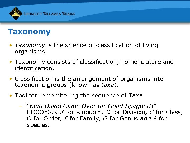 Taxonomy • Taxonomy is the science of classification of living organisms. • Taxonomy consists