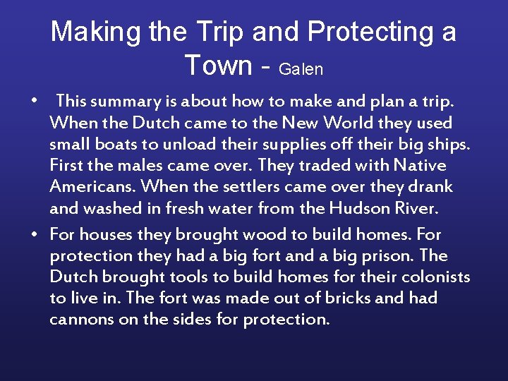 Making the Trip and Protecting a Town - Galen • This summary is about